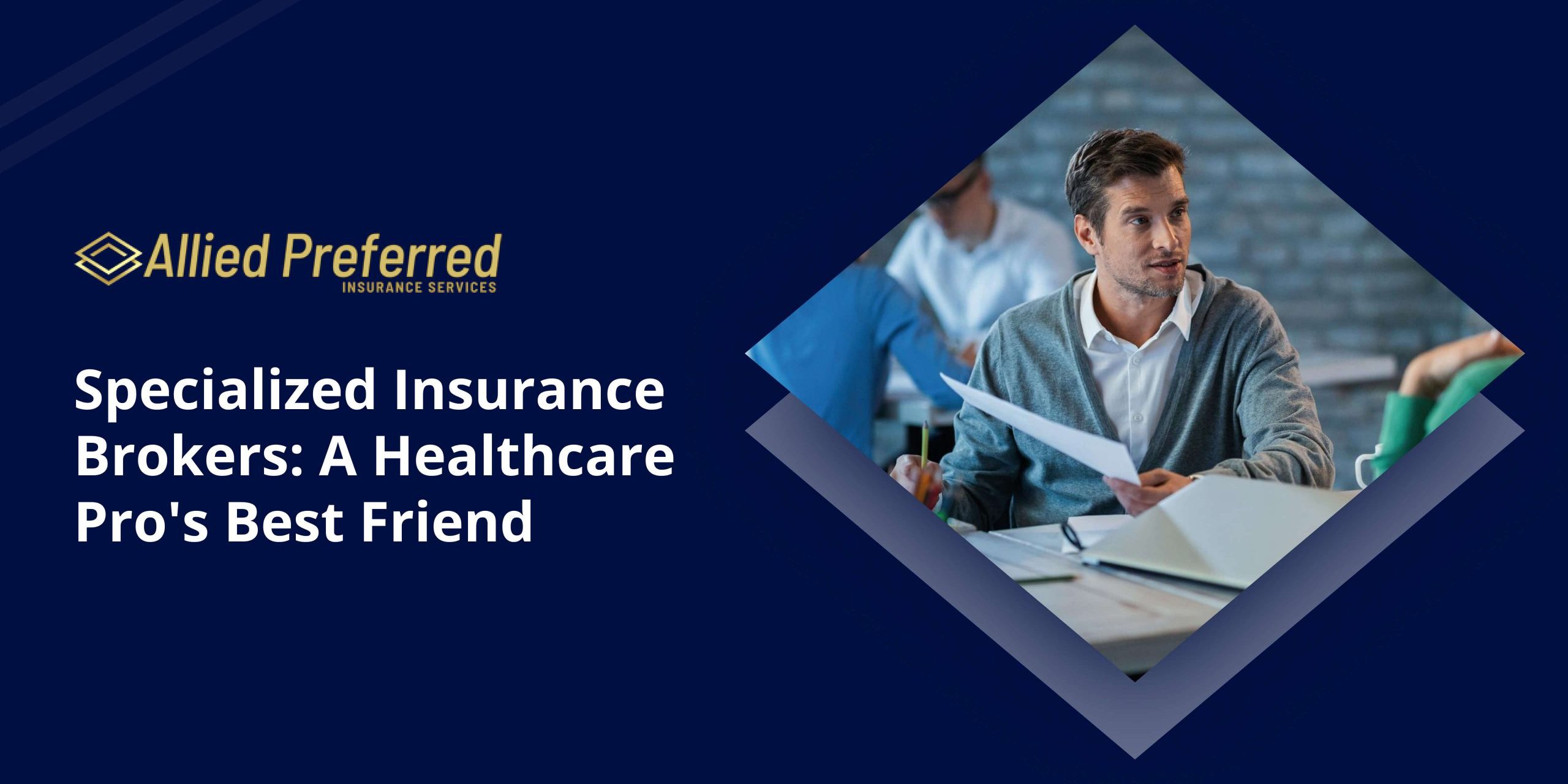 Specialized Insurance Brokers_ A Healthcare Pro's Best Friend