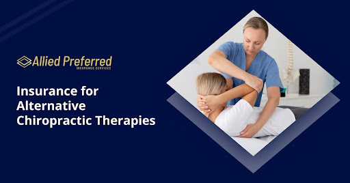 Insurance for Alternative Chiropractic Therapies Insurance for Alternative Chiropractic Therapies